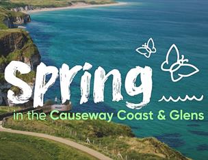 text reads 'Spring in the Causeway Coast & Glens' on an image of Dunluce Castle on a bright, spring day