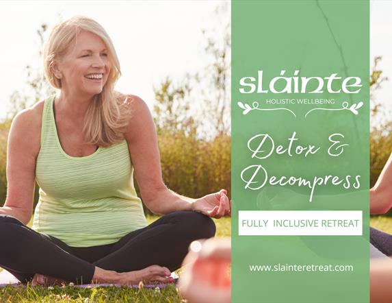 Detox & Decompress Retreat - Sláinte Holistic Wellbeing