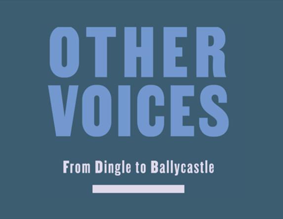 text reads 'Other Voices from Dingle to Ballycastle'