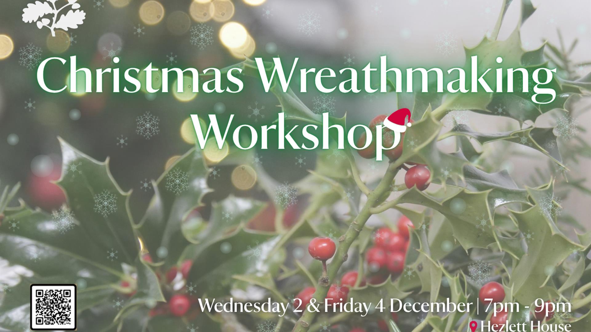 Promotional poster for Christmas Wreathmaking Workshop at Hezlett House. Some foliage and berries, with the sparkling lights of a Christmas tree  in t