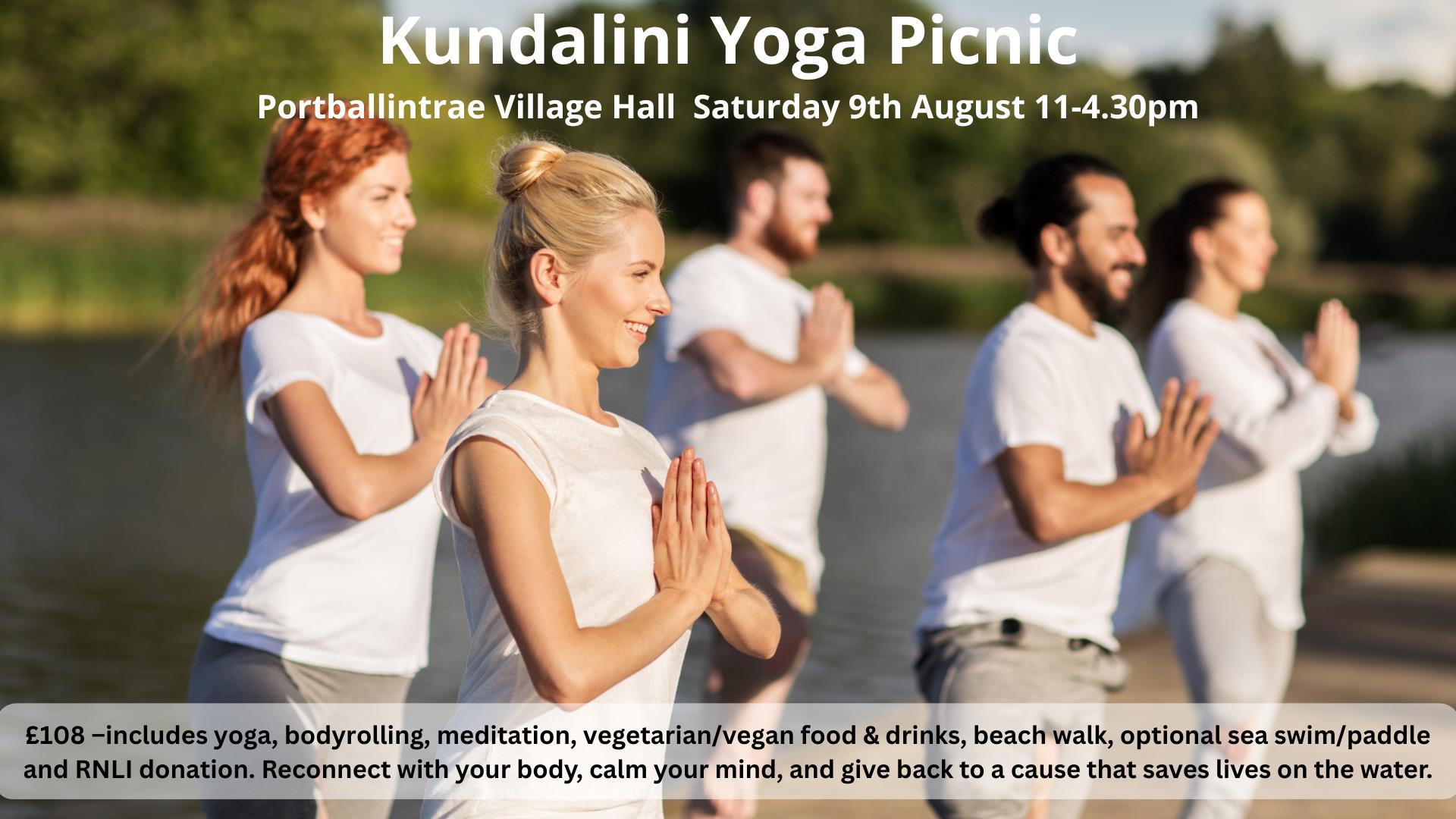 a group of people in yoga poses with hands joined. text reads 'Kundalini Yoga Picnic Portrballintrae Village Hall Saturday 9th August 11-4.30pm £108 i