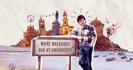 illustrated image of tony macaulay - sign reads: "What breadboy did at university"