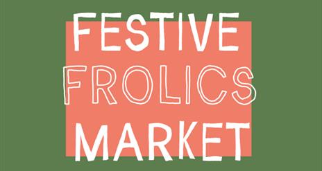 Text reads 'Festive Frolics Market'
