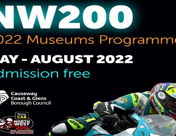 Image showing details of the NW200 2022 Museum Programme.  Running from May -August 2022, Admission Free.  Image of a black/white/turquoise coloured m