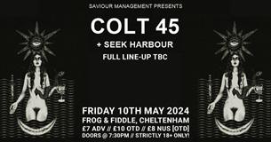 Colt 45 // Seek Harbour (Plus Support)