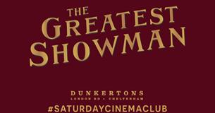 Saturday Cinema Club, Greatest Showman (2017) at Dunkertons poster