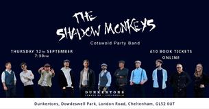 The Shadow Monkeys Live at Dunkertons
