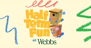 Half Term fun at Webbs, Cheltenham
