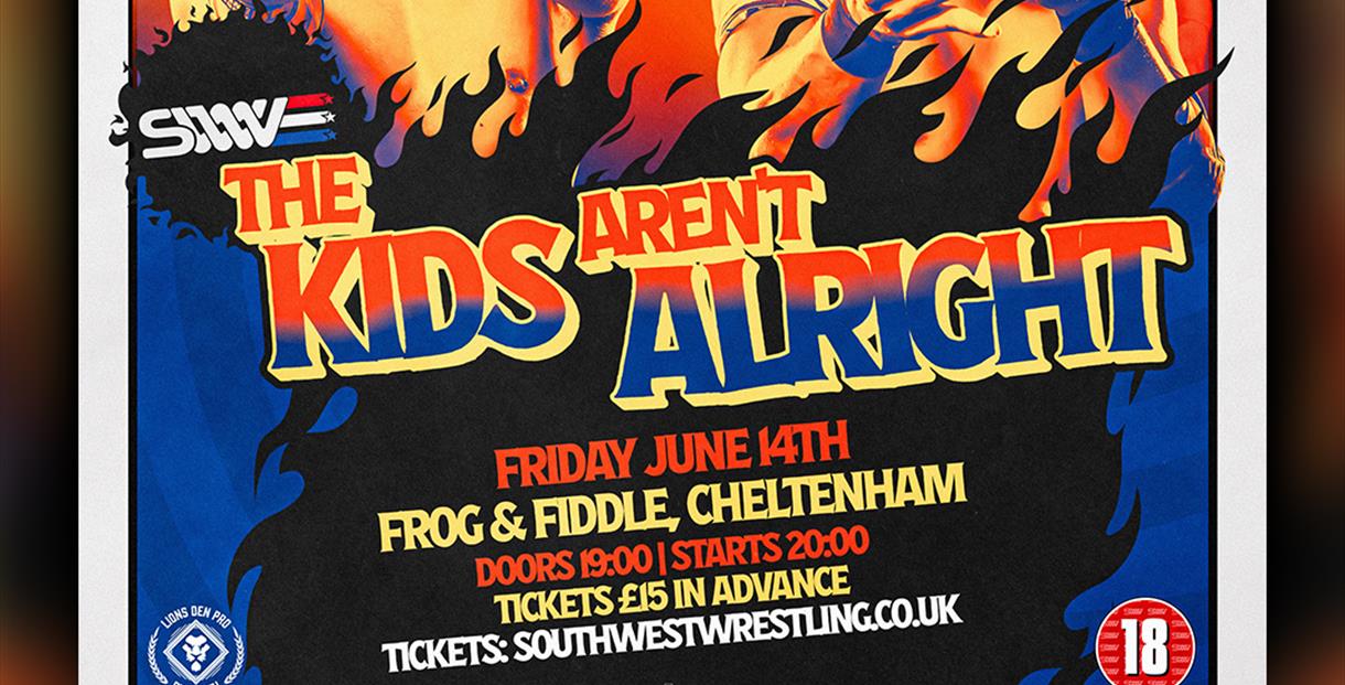 South West Wrestling - "The Kids Aren't Alright" - Live at the Frog and Fiddle poster