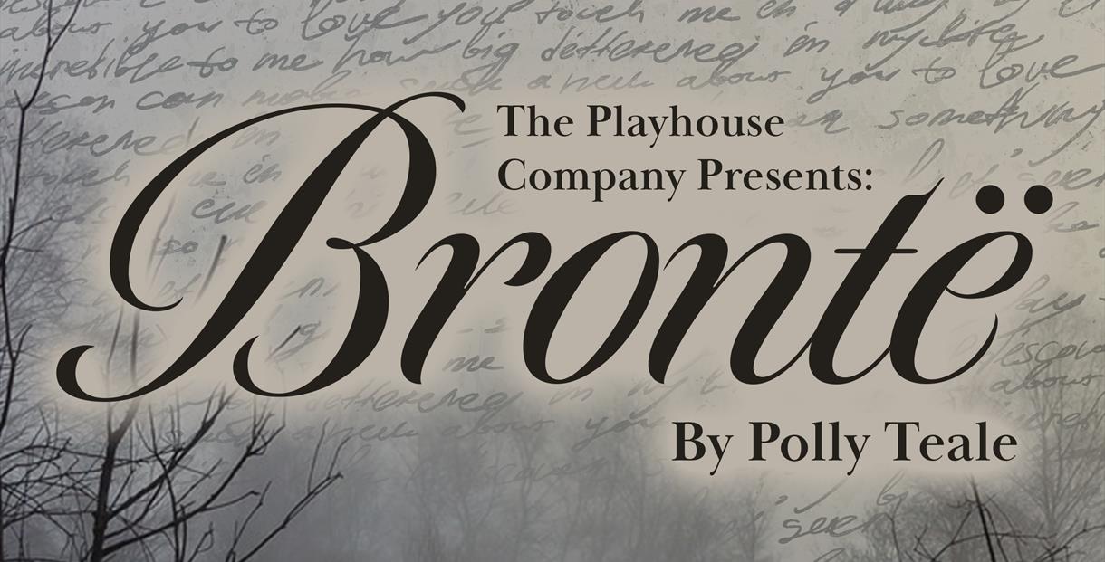 The Playhouse company presents: Bronte, by Polly Teale