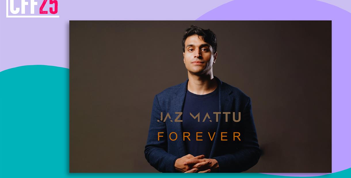 CFF25: Jaz Mattu: Forever poster