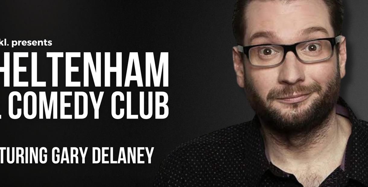 Cheltenham XL Comedy Club feat. Gary Delaney