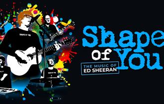 Shape Of You: The Music of Ed Sheeran
