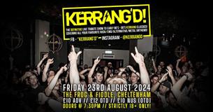 KERRANG'D! - The Definitive Tribute Show to Early 90's/00's Kerrang Classics poster