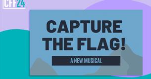 An advert for Capture the Flag, a new musical