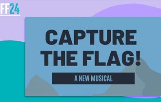 An advert for Capture the Flag, a new musical