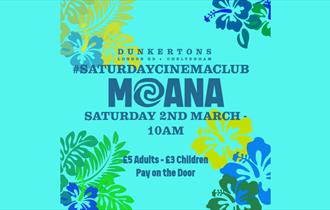 Saturday Cinema Club, Moana at Dunkertons event image.