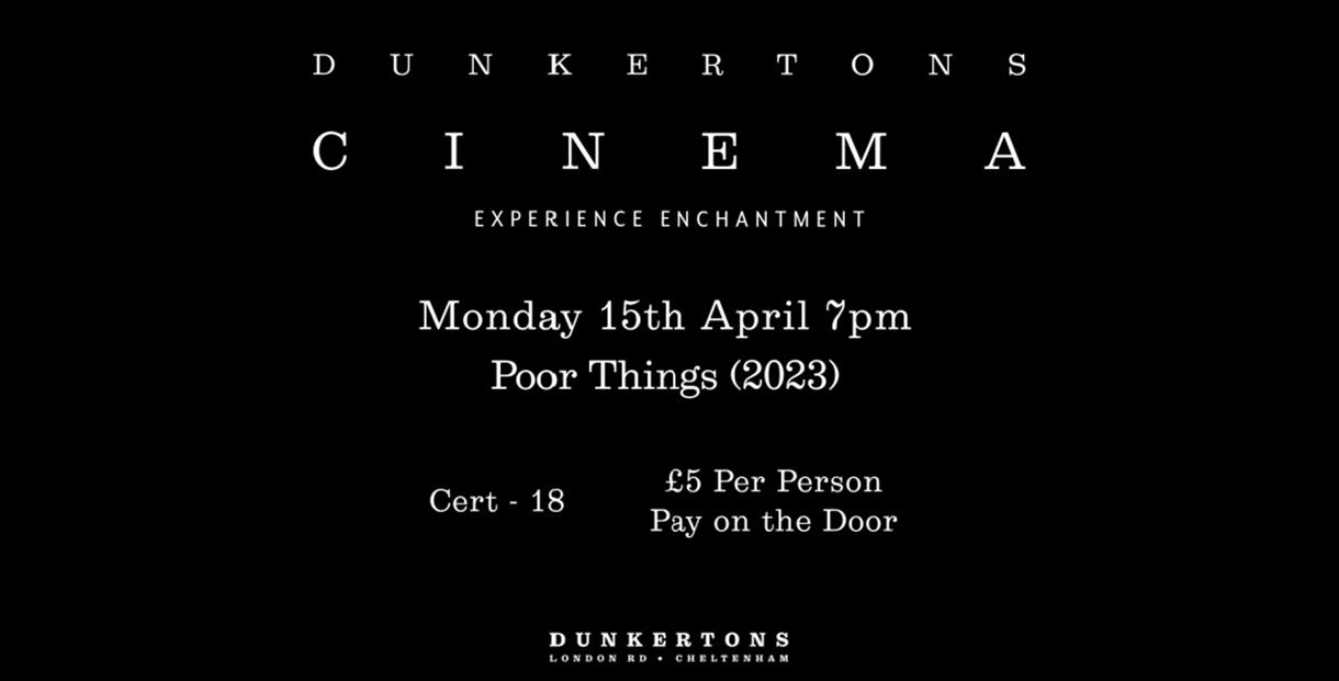 Dunkertons Cinema, Monday 15th April, 7pm. Poor Things (2023)