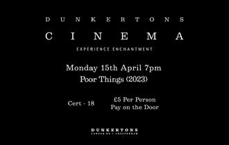 Dunkertons Cinema, Monday 15th April, 7pm. Poor Things (2023)