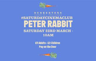 Dunkertons Saturday Cinema Club, Peter Rabbit event with details.