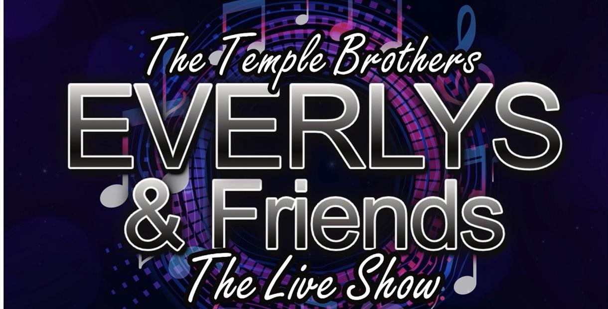 Text reads The Temple Brothers Everlys & Friends The Live Show