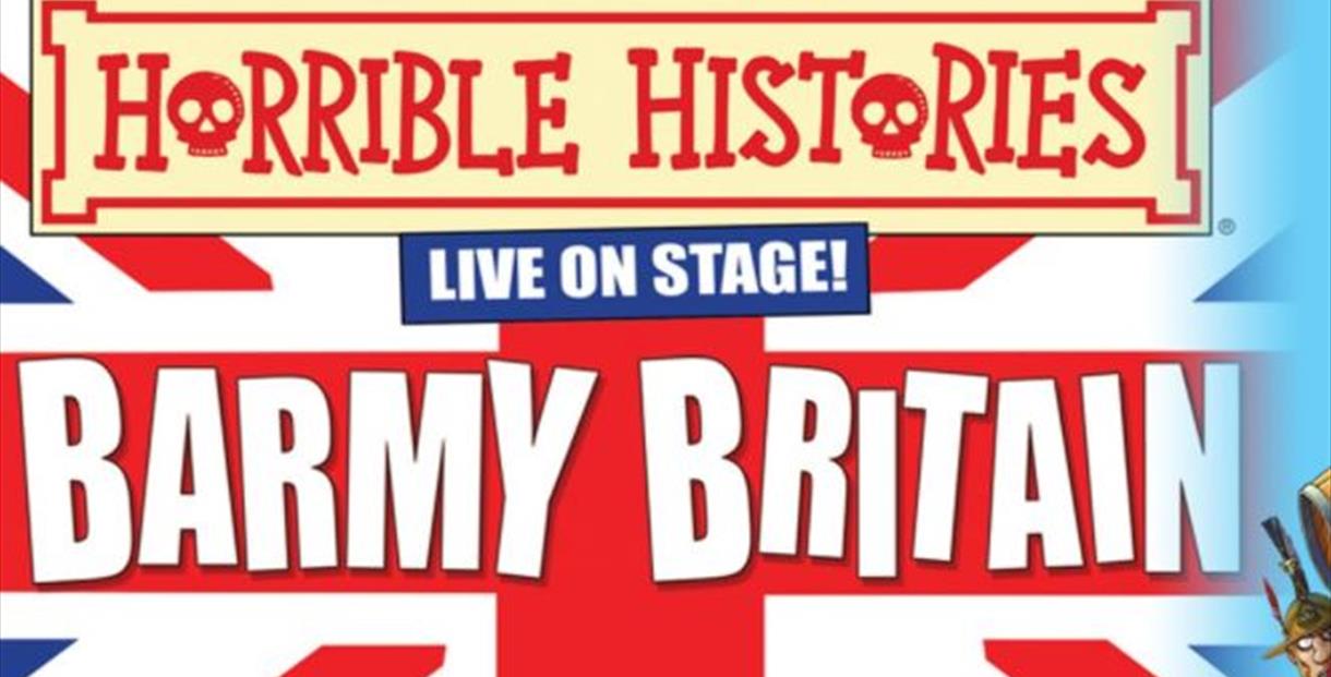 Horrible Histories Live On Stage: Barmy Britain 2021