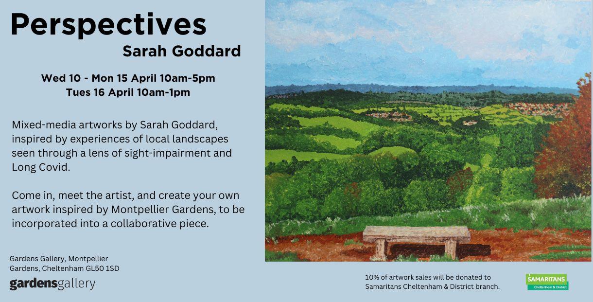 Exhibition flyer featuring an expressive landscape painting of the view from the top of Leckhampton Hill. Perspectives Sarah Goddard Wed 10 - Mon 15 A