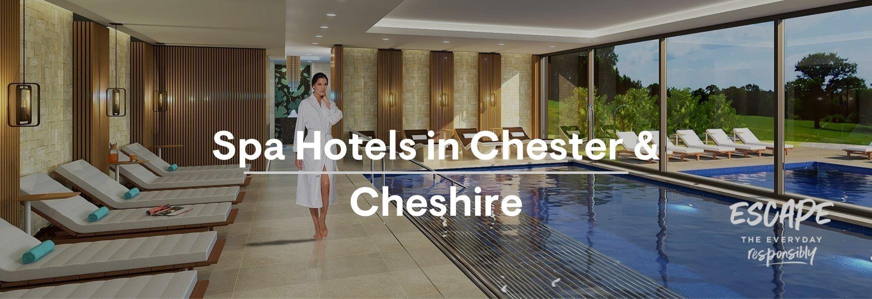 Spa Hotels in Chester and Cheshire