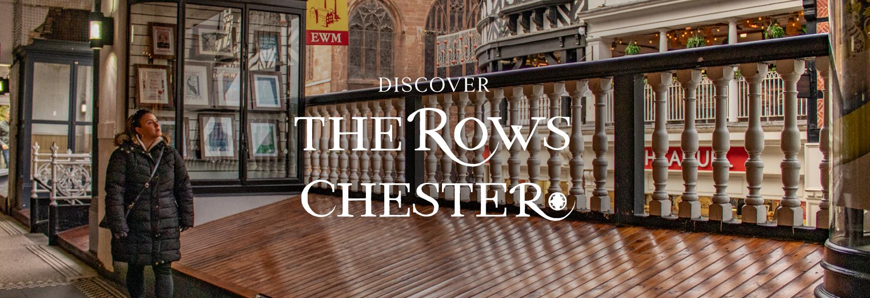 Discover the Rows in Chester