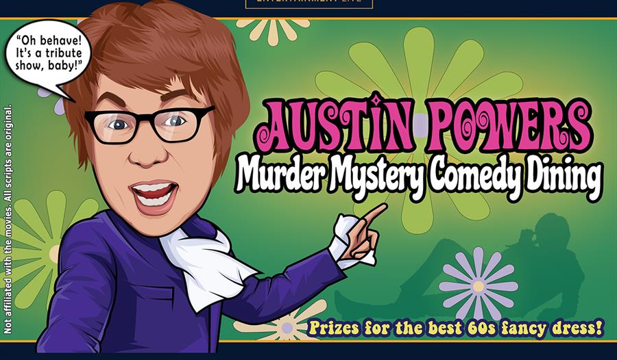 Austin powers,comedy,murdery mystery,comedy dining,experience,fun,comedy