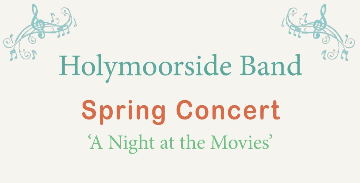 Colourful text reading Holymoorside Band Spring Concert