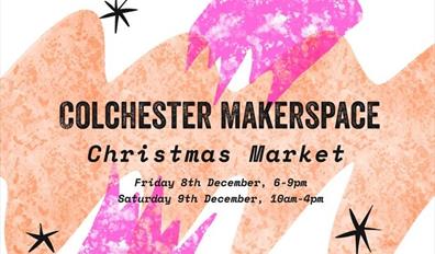 Colchester Makerspace Christmas Market