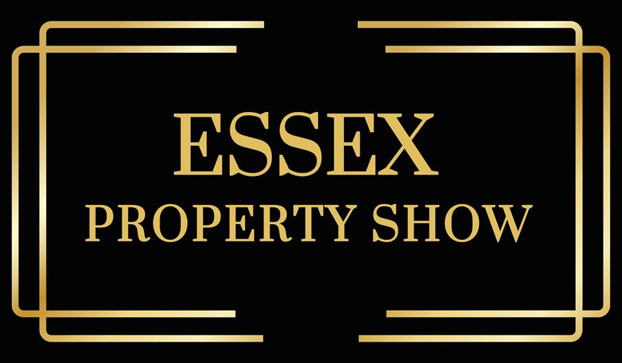 black background, featuring the words 'essex property show' in gold.