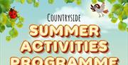 Text reading Countryside Summer Activities Programme