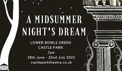 Castle Park Theatre - A Midsummer Night's Dream
