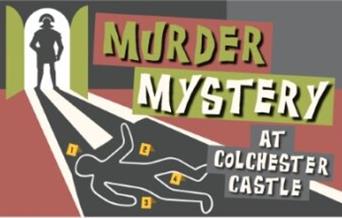 murder mystery at Colchester Castle
