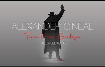 A grey background with a shadow of a man waving. Text reads: Alexander O'Neal, Time To Say Goodbye, Farewell Tour
