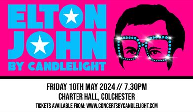 Event poster featuring Elton John's hair and glasses. Blue text on a Pink background reads 'Elton John by Candlelight'. Below: 'Friday 10th May 2024 /