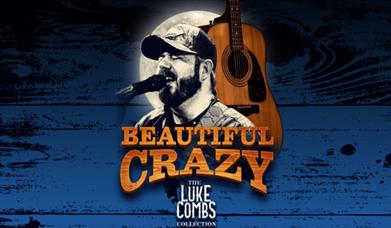 Beautiful Crazy - The Luke Combs Collection