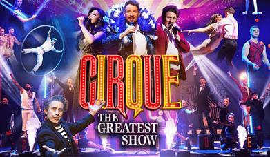 Cirque - The Greatest Show yn Venue Cymru