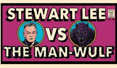 Stewart Lee vs The Man-Wulf