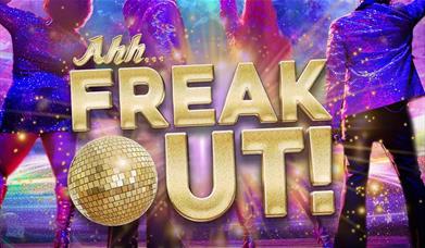 Ahh ... Freak Out! The World’s Biggest Disco Hits yn Theatr Colwyn