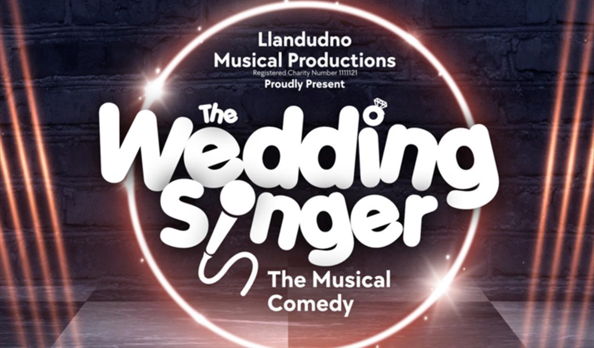 The Wedding Singer - Llandudno Musical Productions