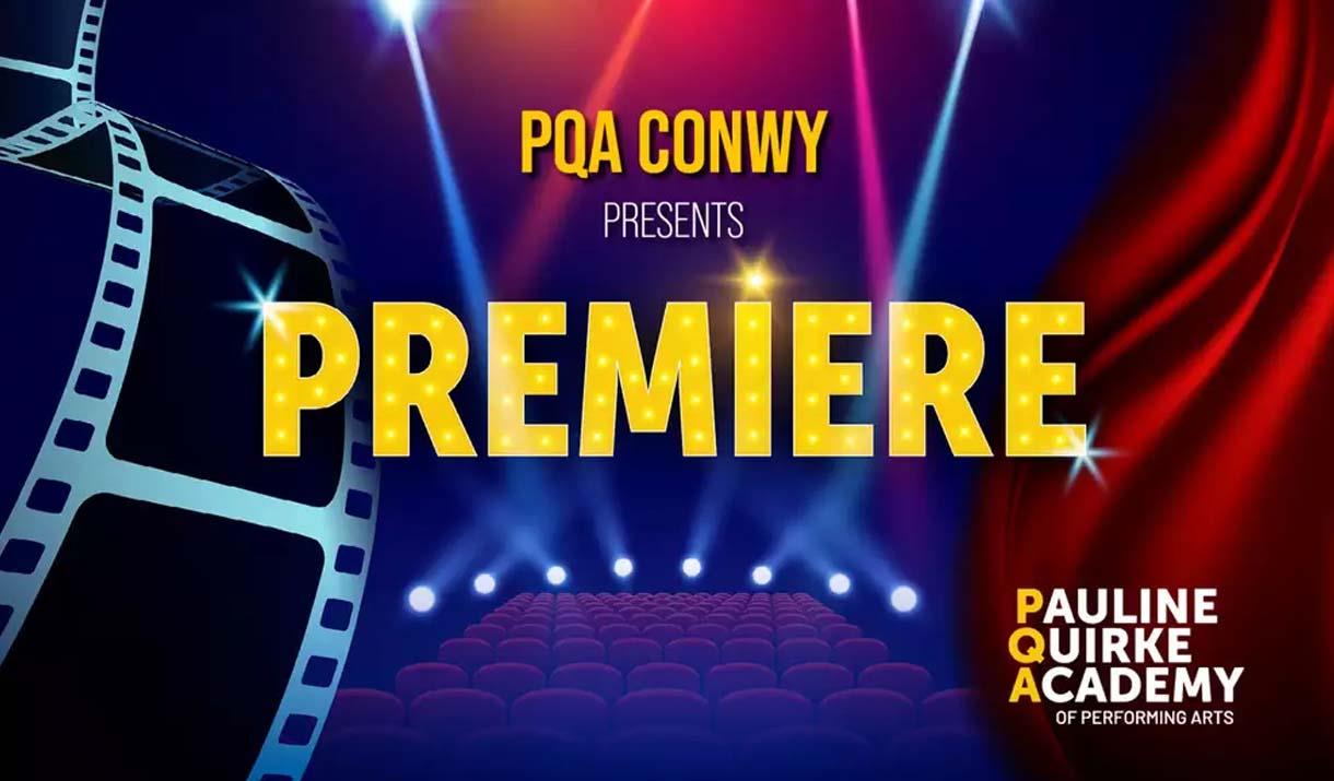 Premiere - PQA Conwy at Theatr Colwyn