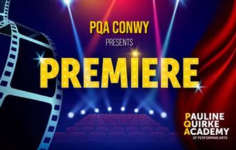 Premiere - PQA Conwy at Theatr Colwyn
