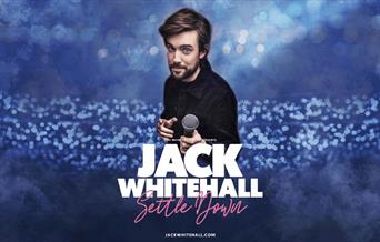 Jack Whitehall - Settle Down yn Venue Cymru