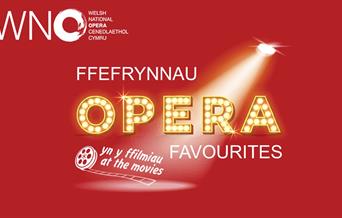 WNO: Opera Favourites at the Movies at Venue Cymru