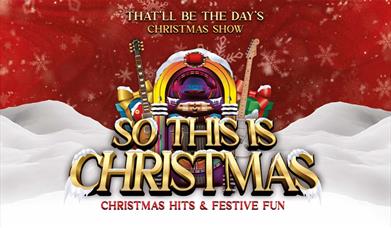 That’ll Be The Day - So This Is Christmas at Venue Cymru