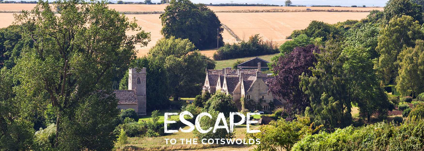 Escape the Everyday, Escape to the Cotswolds