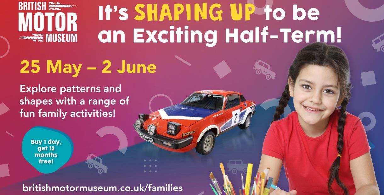 Poster about the Taking Shape May Half Term at The British Motor Museum